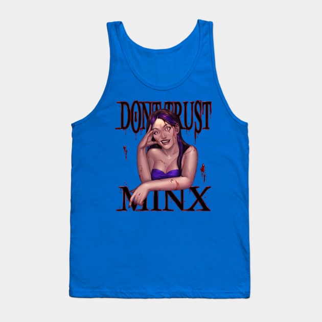 Don't Trust Minx Tank Top by TheRPGMinx